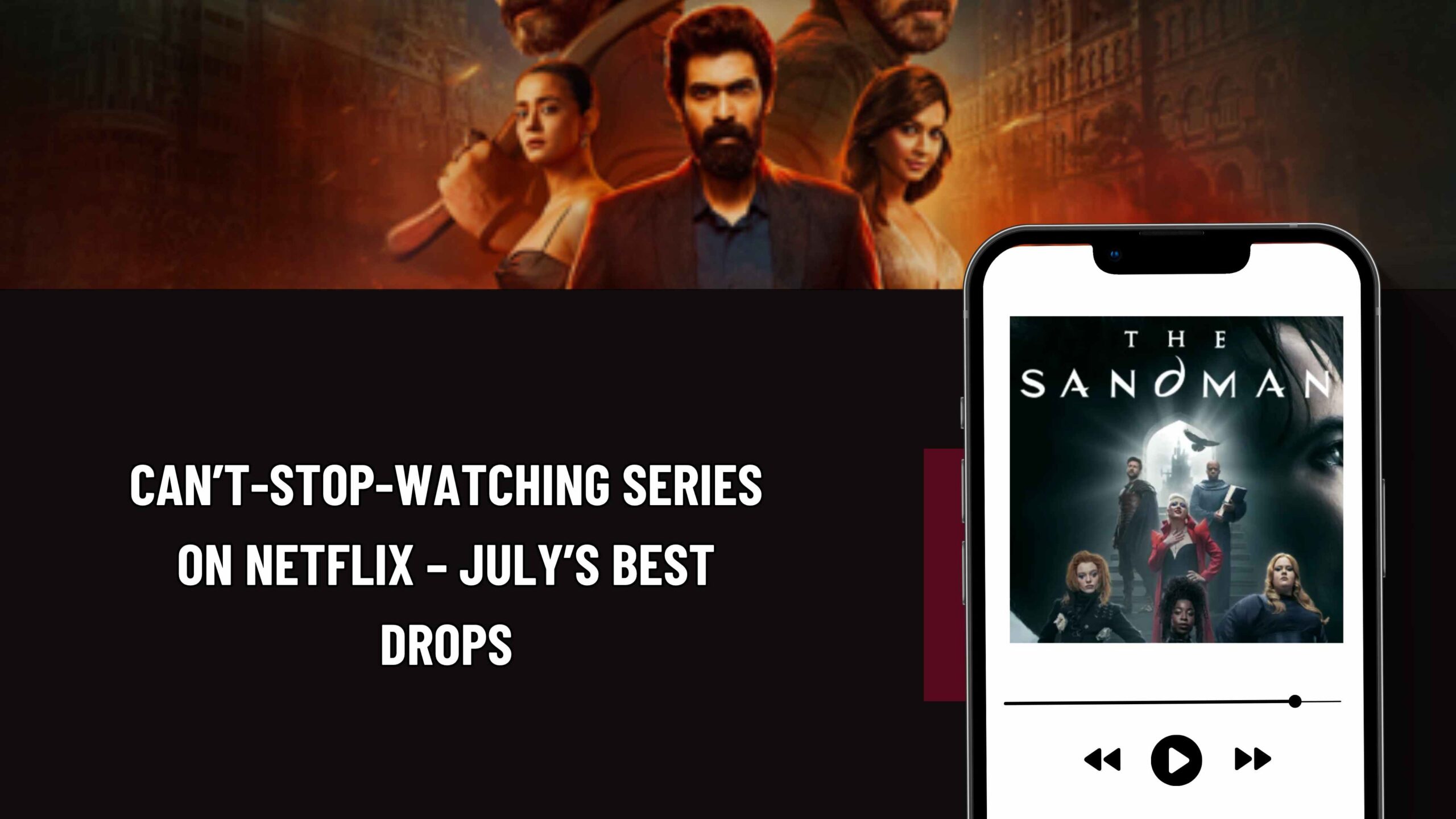 Discover all Netflix series releasing in July 2025. From thrillers to fantasy and anime, see release dates, cast, genres, and must-watch picks.