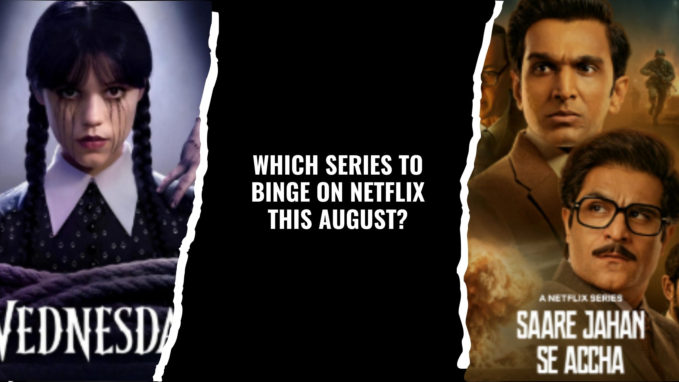 Which Series to Binge on Netflix This August?