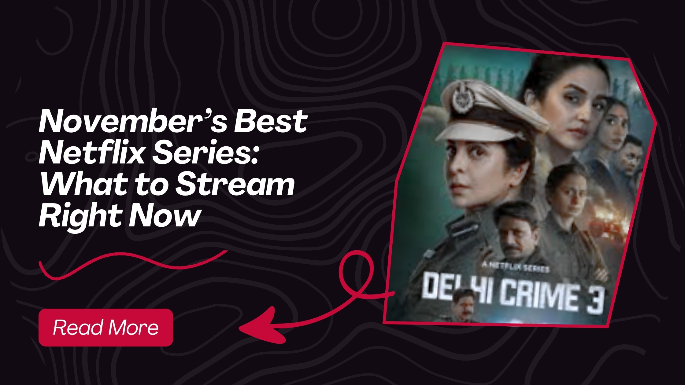 November’s Best Netflix Series: What to Stream Right Now